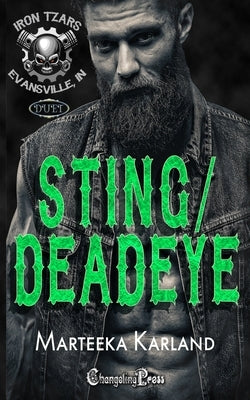 Sting/Deadeye Duet: A Bones MC Romance by Karland, Marteeka