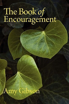 The Book of Encouragement by Gibson, Amy