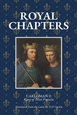 Royal Chapters by Carloman II King of West Francia