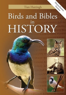 Birds & Bibles in History (Monochrome Version) by Hattingh, Tian