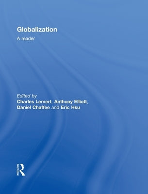 Globalization: A Reader by Lemert, Charles