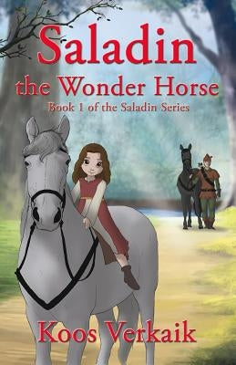 Saladin the Wonder Horse by Verkaik, Koos