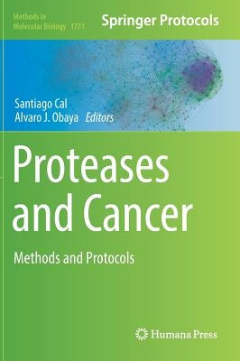 Proteases and Cancer: Methods and Protocols by Cal, Santiago