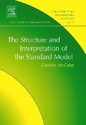The Structure and Interpretation of the Standard Model: Volume 2 by McCabe, Gordon
