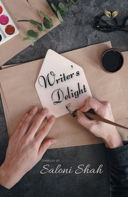 Writers Delight by Shah, Saloni