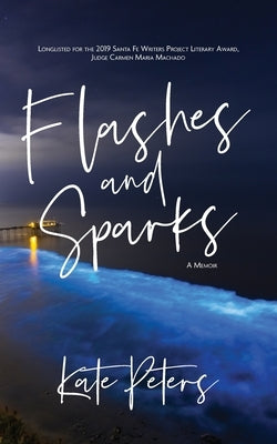 Flashes and Sparks by Peters, Kate
