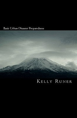Basic Urban Disaster Preparedness by Runer, Kelly