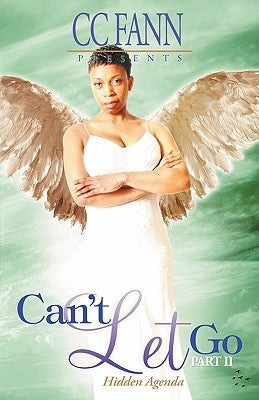 Can't Let Go Part Two Hidden Agenda by Fann, CC