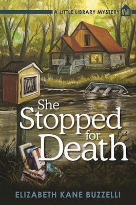 She Stopped for Death: A Little Library Mystery by Buzzelli, Elizabeth Kane