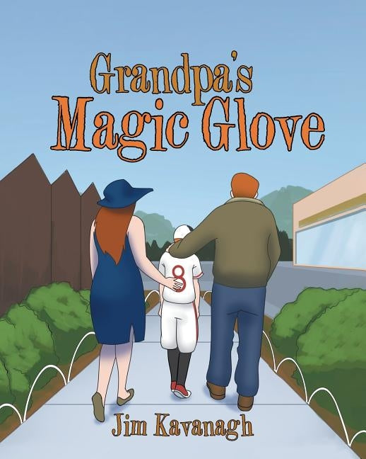 Grandpa's Magic Glove by Kavanagh, Jim