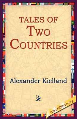 Tales of Two Countries by Kielland, Alexander