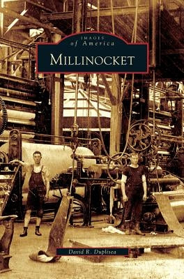 Millinocket by Duplisea, David R.