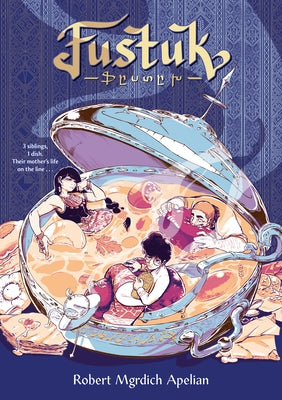 Fustuk: A Graphic Novel by Apelian, Robert Mgrdich
