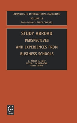 Study Abroad: Perspectives and Experiences from Business Schools by Hult, G. Tomas M.