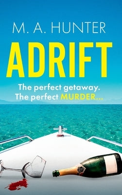 Adrift by Hunter, M. A.