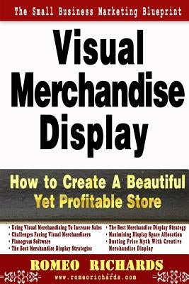 Visual Merchandise Display by Richards, Romeo
