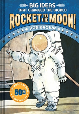 Rocket to the Moon! by Brown, Don