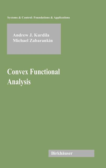 Convex Functional Analysis by Kurdila, Andrew J.