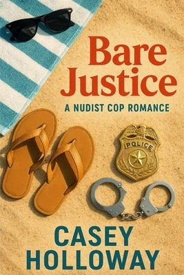 Bare Justice by Holloway, Casey