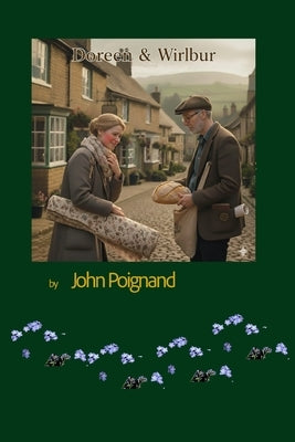 Doreen And Wilbur: A romance by Poignand, John M.