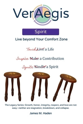 VerAegis-Spirit: Live beyond Your Comfort Zone by Haden, James M.