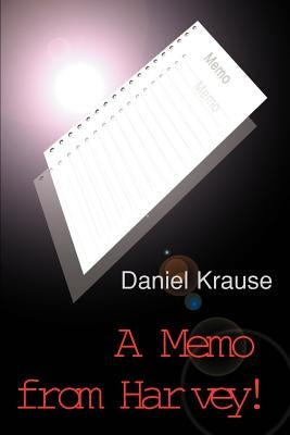 A Memo from Harvey! by Krause, Daniel