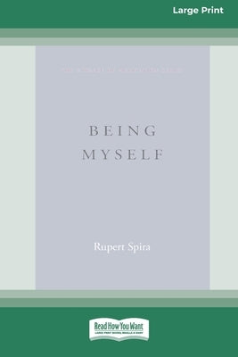 Being Myself (Large Print 16 Pt Edition) by Spira, Rupert