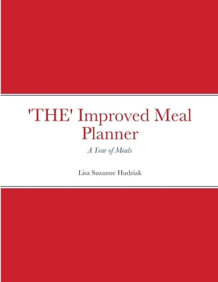 'THE' Meal Planner: A Year of Meals by Hudziak, Lisa Suzanne