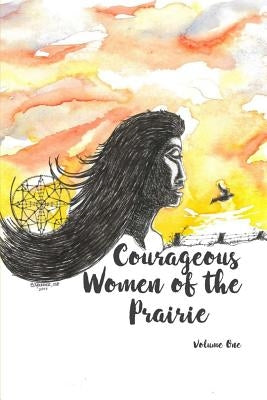Courageous Women of the Prairie by Hope in God, Courageous Women of