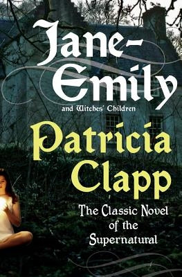 Jane-Emily and Witches' Children by Clapp, Patricia