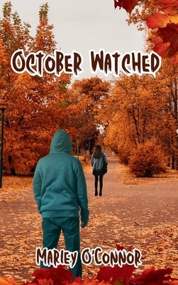 October Watched by O'Connor, Marley
