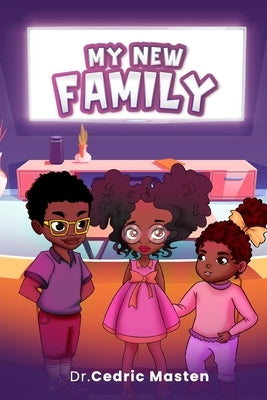 My New Family by B. Masten, Cedric
