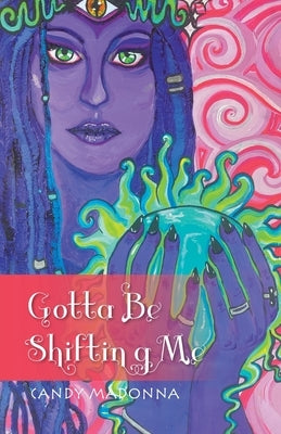 Gotta Be Shifting Me by Madonna, Candy