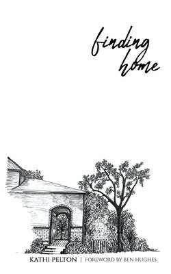 Finding Home: A Doorway of Hope by Pelton, Kathi