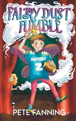 Fairy Dust Fumble by Fanning, Pete