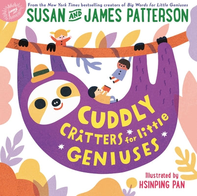 Cuddly Critters for Little Geniuses by Patterson, Susan