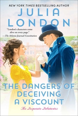 The Dangers of Deceiving a Viscount by London, Julia