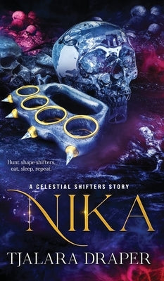 Nika: A Celestial Shifters Story by Draper, Tjalara
