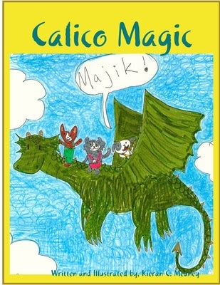 Calico Magic by Meaney, Kieran