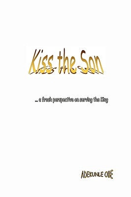 Kiss the Son by Obe, Adekunle