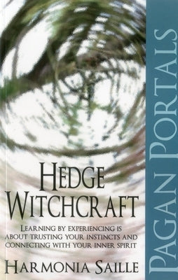 Pagan Portals: Hedge Witchcraft by Saille, Harmonia