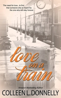 Love on a Train by Donnelly, Colleen L.