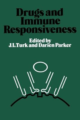 Drugs and Immune Responsiveness by Turk, J. L.