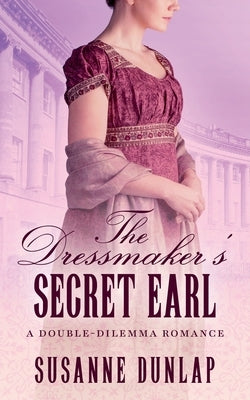 The Dressmaker's Secret Earl by Dunlap, Susanne