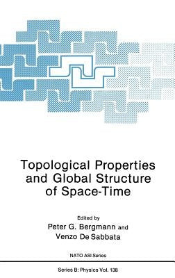 Topological Properties and Global Structure of Space-Time by Bergmann, Peter G.