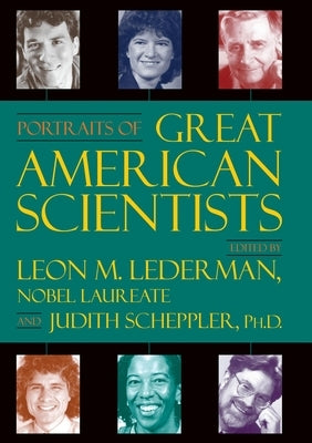 Portraits of Great American Scientists by Lederman
