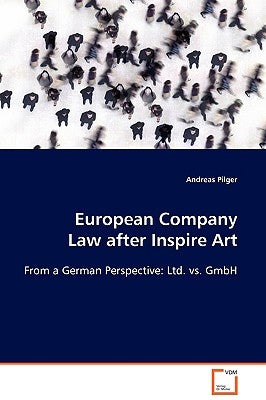 European Company Law after Inspire Art by Pilger, Andreas