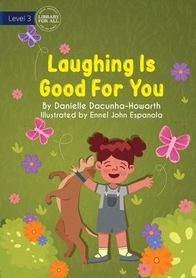 Laughing Is Good For You by Howarth, Danielle Dacunha