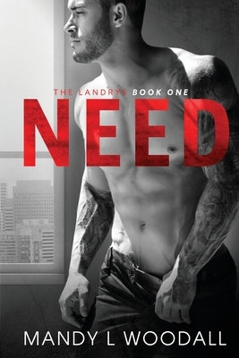 Need: The Landrys Book One by Woodall, Mandy L.