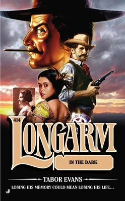Longarm in the Dark by Evans, Tabor